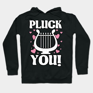 Funny Harpist Harp Player Musician Instrument Pluck You Hoodie